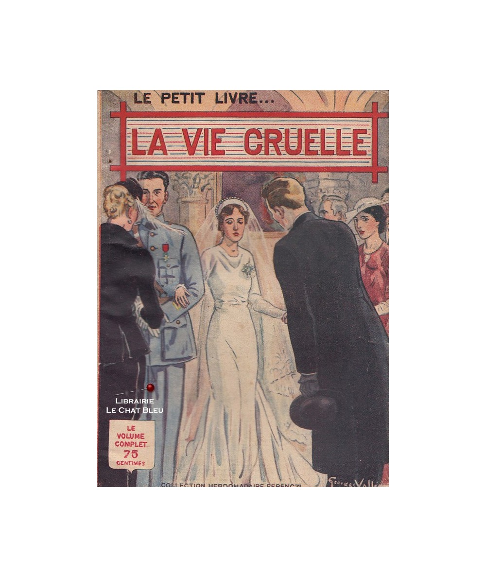 La vie cruelle (Léo Gestelys) - Le Petit Livre Ferenczi N° 1269