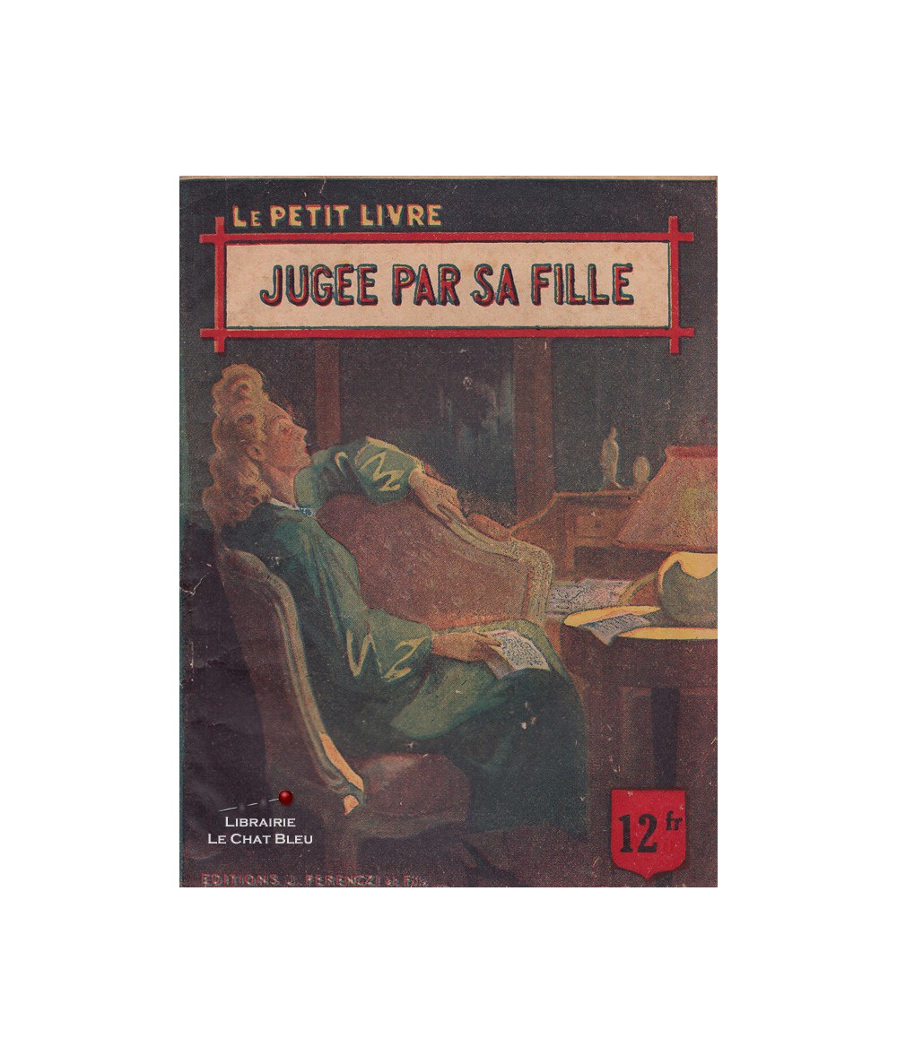 Jugée par sa fille (Claude Marsèle) - Le Petit Livre Ferenczi N° 1489