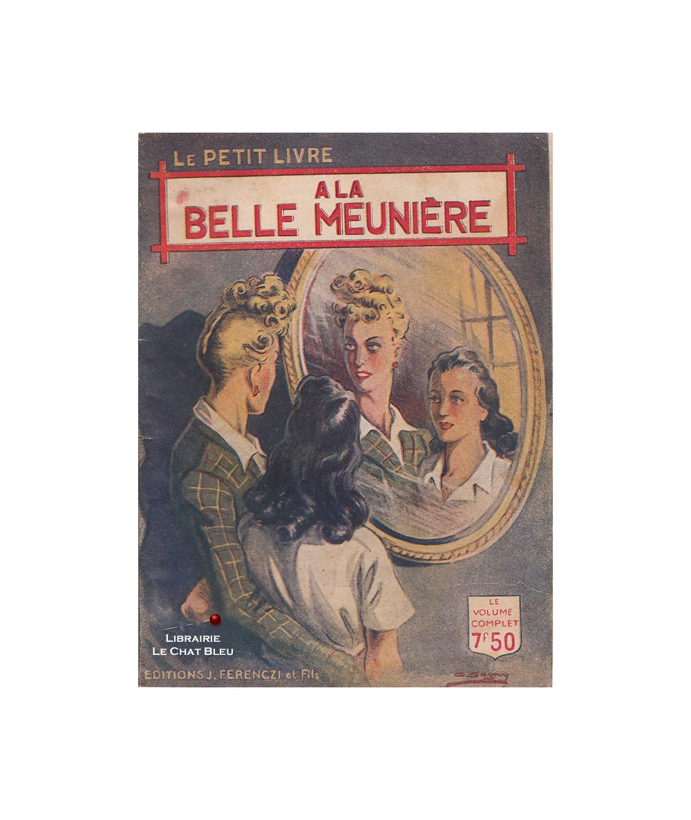 A la belle meunière (Laurette Jacques) - Le Petit Livre Ferenczi N° 1473