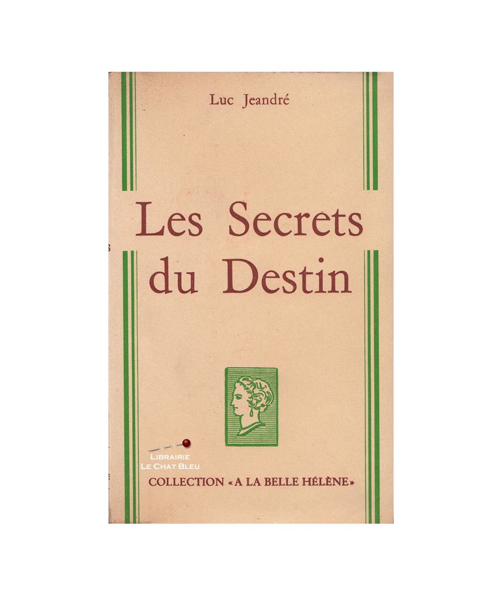 Les Secrets du Destin (Luc Jeandré) - Collection A la Belle Hélène
