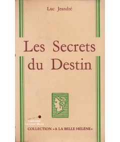 Les Secrets du Destin (Luc Jeandré) - Collection A la Belle Hélène