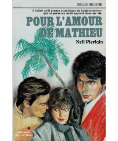 Pour l'amour de Mathieu (Nell Pierlain) - Collection Belle Hélène