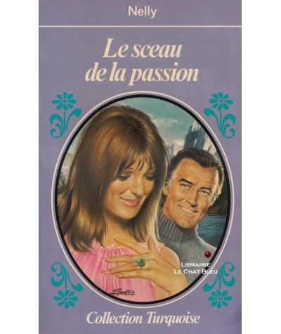 Le sceau de la passion (Nelly) - Collection Turquoise N° 44