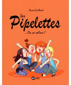 Les Pipelettes T2 : On se calme ! (Anne Guillard) - BD Kids - Milan