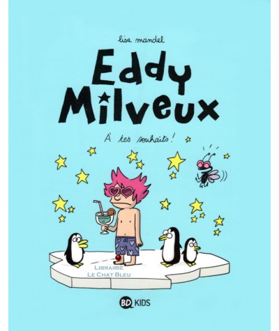 Eddy Milveux T3 : A tes souhaits ! (Lisa Mandel) - BD Kids - Milan
