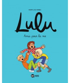 Lulu T3 : Amis pour la vie (Marylise Morel) - BD Kids - Milan