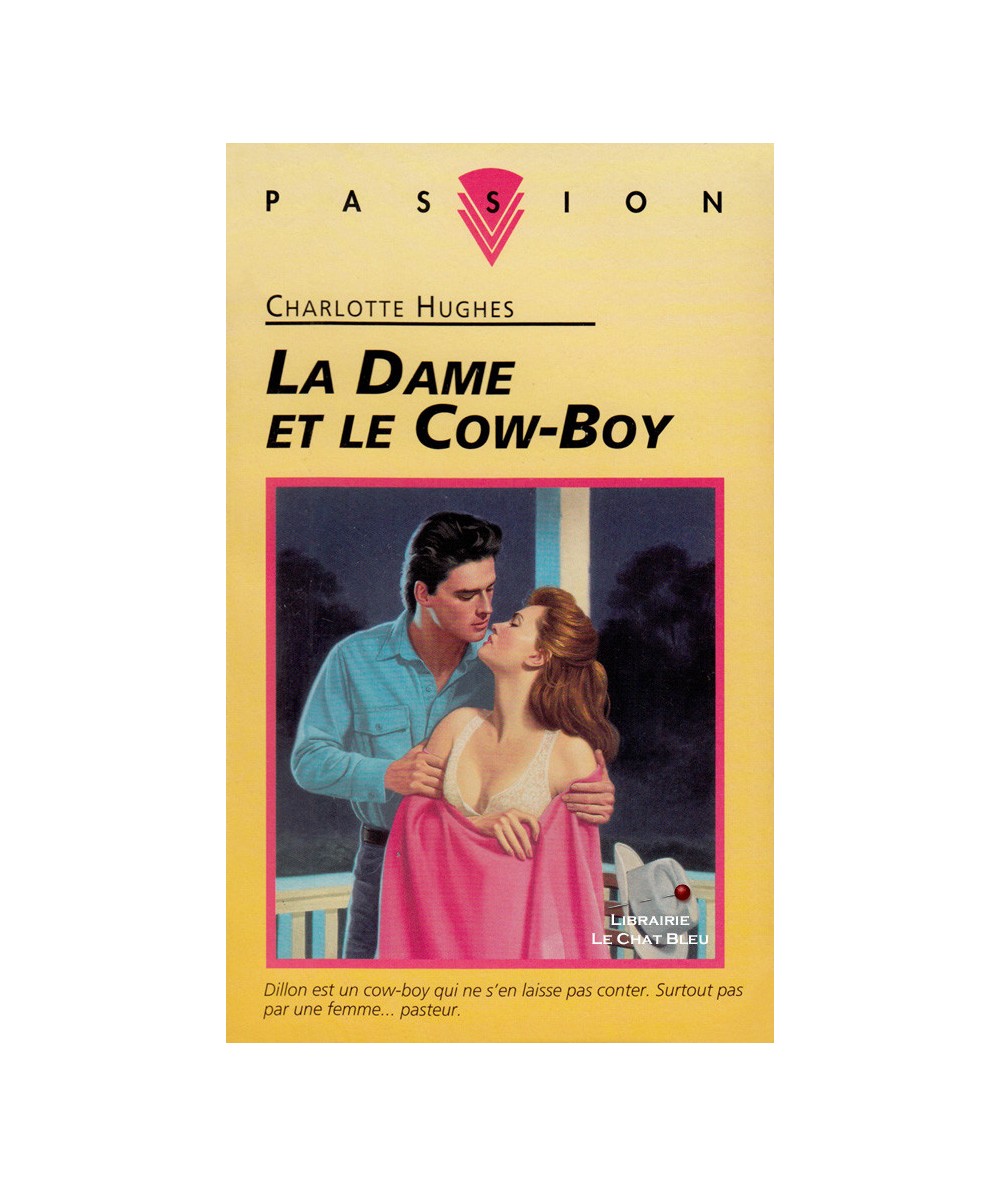 La Dame et le Cow-Boy (Charlotte Hughes) - Collection Passion N° 402
