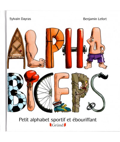 Alpha Biceps - Petit alphabet sportif et ébouriffant - Gründ Jeunesse