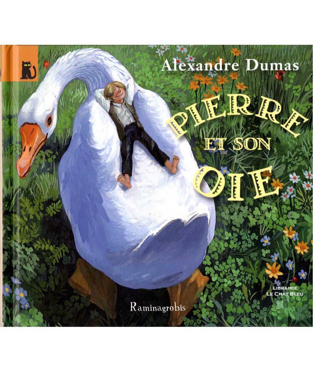 Pierre et son oie (Alexandre Dumas) - Collection Chapeau de paille