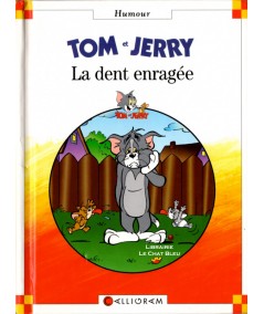TOM et JERRY : La dent enragée - Petite Bibliothèque CALLIGRAM