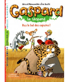 Gaspard le léopard : Ras le bol des copains ! - Milan Poche Benjamin N° 89