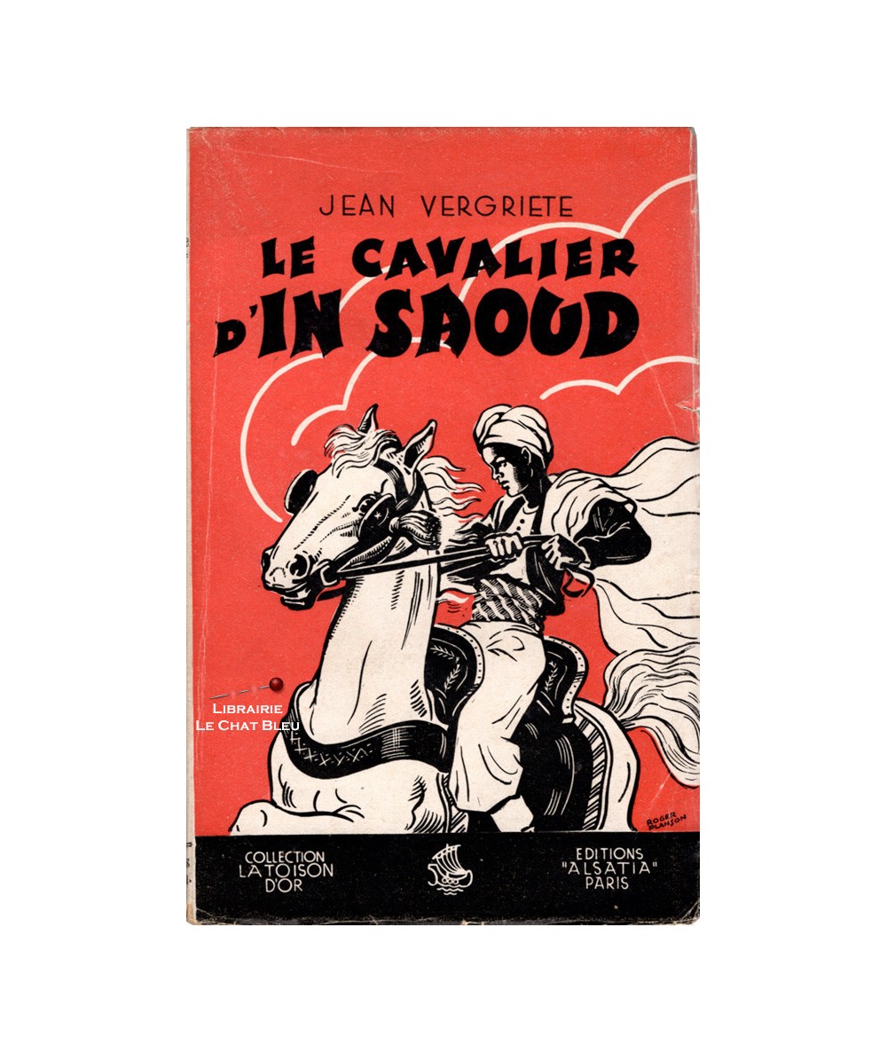 Le cavalier d'In Saoud (Jean Vergriete) - La Toison d'Or - ALSATIA