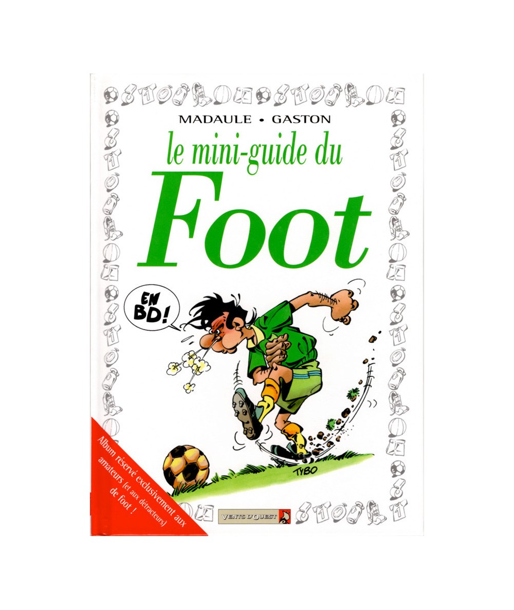 Le Mini-Guide du Foot en BD (Madaule, Gaston) - Vents d'Ouest