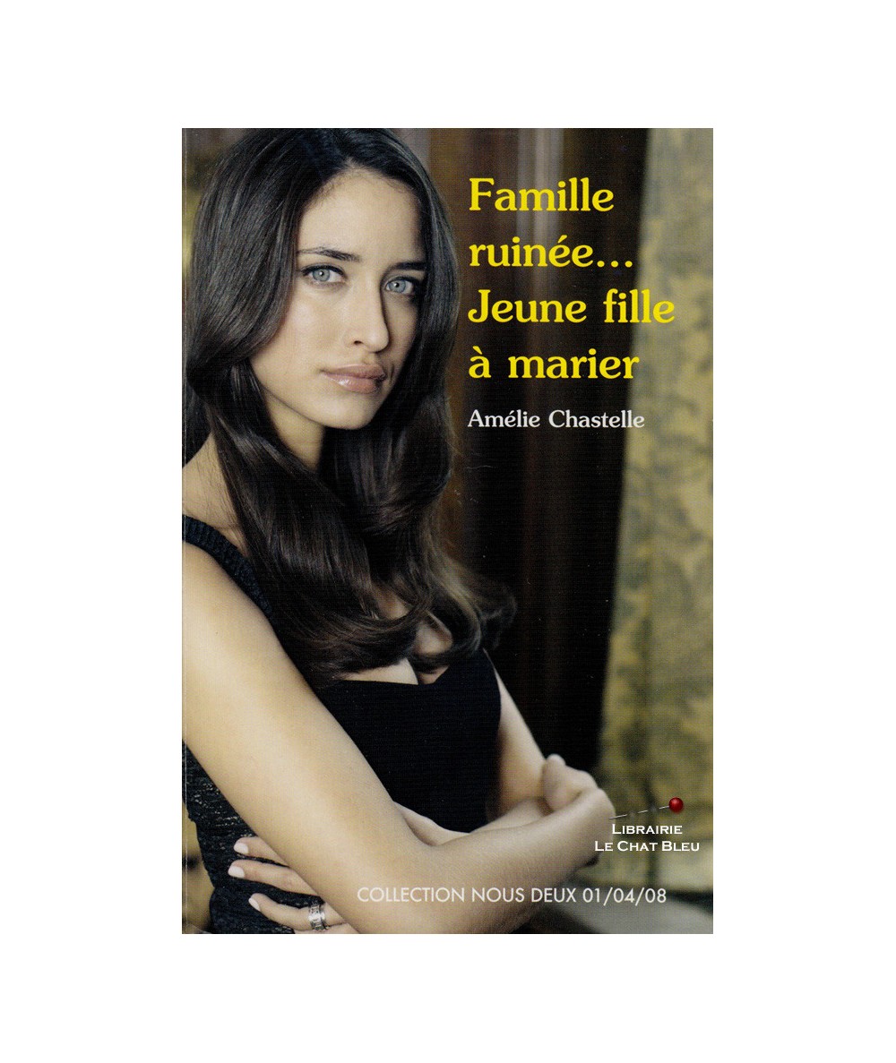 Famille ruinée… Jeune fille à marier (Amélie Chastelle) - Nous Deux N° 181