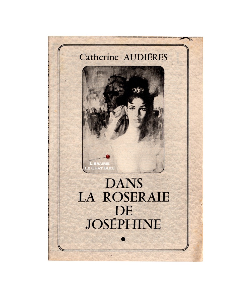 Dans la roseraie de Joséphine (Catherine Audières) - Les romans complets de Nous Deux
