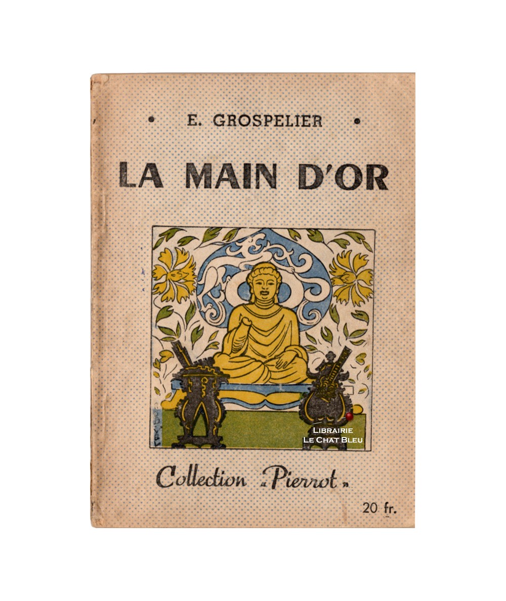 La main d'or (E. Grospelier) - Collection Pierrot N° 2 - Montsouris
