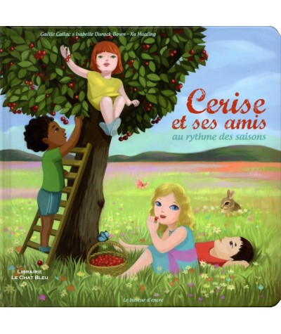 Cerise et ses amis au rythme des saisons - Editions Le Buveur d'Encre