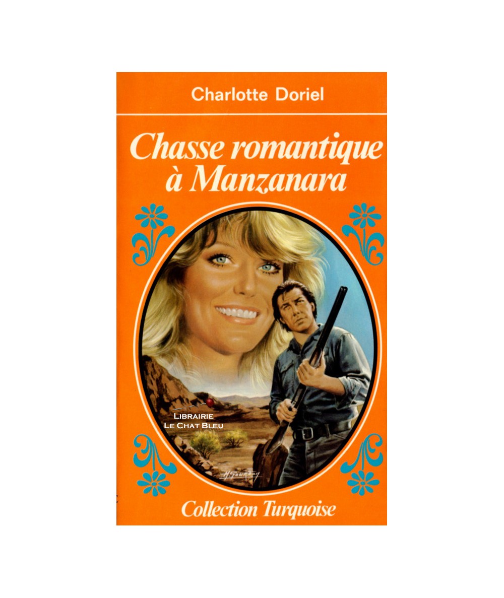 Chasse romantique à Manzanara (Charlotte Doriel) - Collection Turquoise N° 165