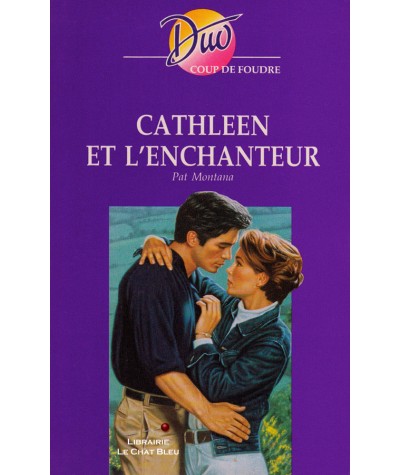 Cathleen et l'enchanteur (Pat Montana) - Harlequin DUO Coup de foudre N° 228