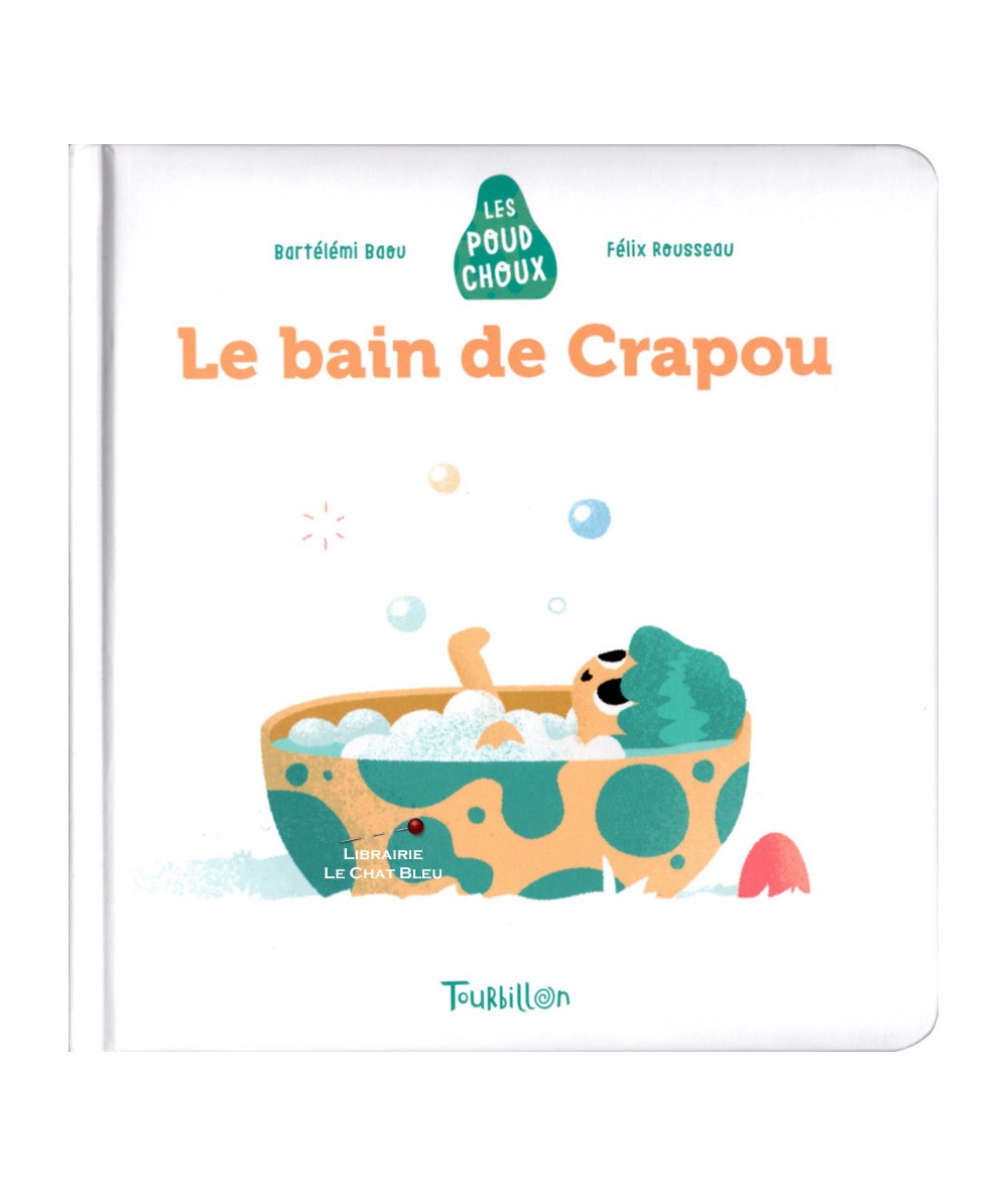 Les Poudchoux : Le bain de Crapou - Editions Tourbillon