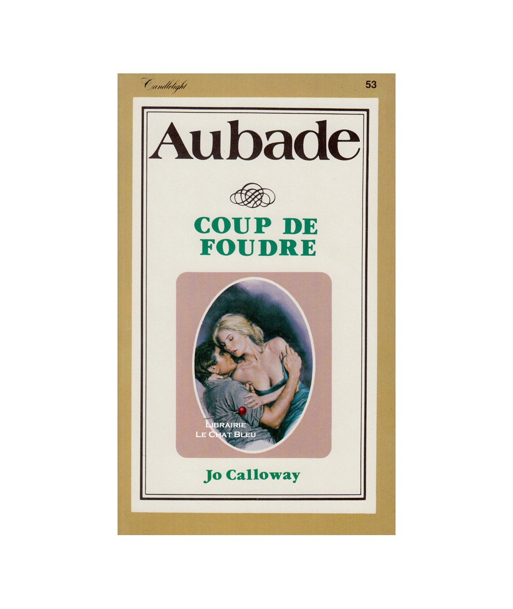 Coup de foudre (Jo Calloway) - Aubade N° 53