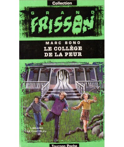 Le collège de la peur (Marc Bono) - Grand Frisson N° 2 - Editions Tournon