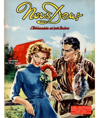 Magazine Nous Deux n° 336 paru en 1953 : Le retour du chasseur