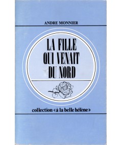 La fille qui venait du Nord (André Monnier) - Collection À la belle Hélène N° 49