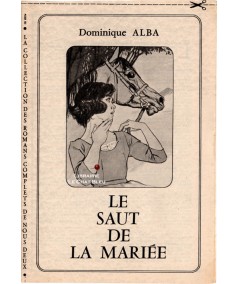 Le saut de la mariée (Dominique Alba) - Les romans complets de Nous Deux