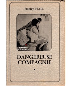 Dangereuse compagnie (Stanley Hall) - Les romans complets de Nous Deux
