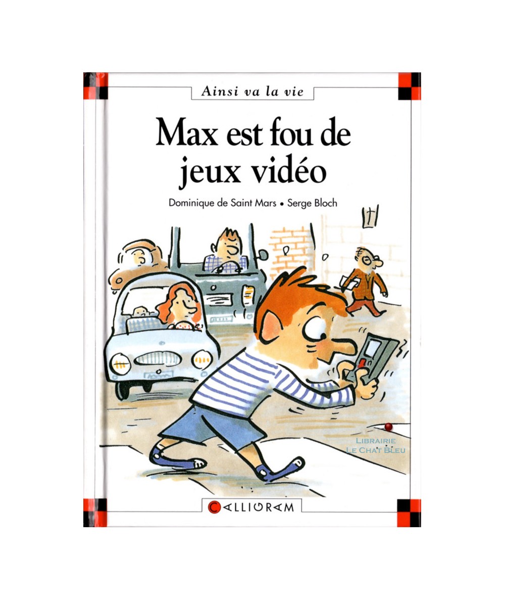 Max est fou de jeux vidéo (Dominique de Saint-Mars, Serge Bloch) - Ainsi va la vie N° 8