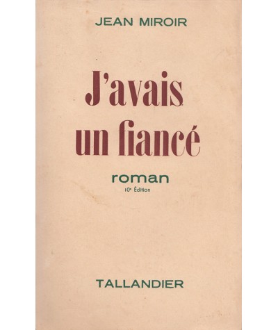 J'avais un fiancé (Jean Miroir) - Editions Tallandier