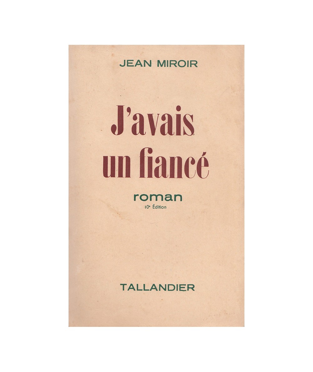 J'avais un fiancé (Jean Miroir) - Editions Tallandier