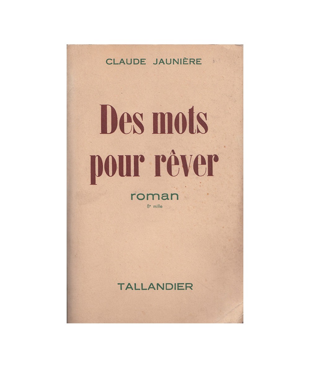 Des mots pour rêver (Claude Jaunière) - Editions Tallandier