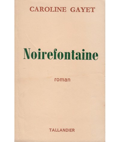 Noirefontaine (Caroline Gayet) - Editions Tallandier