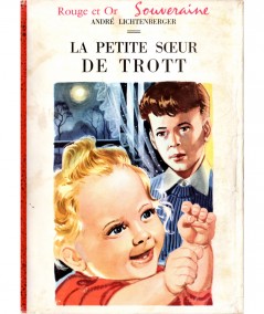 La petite soeur de Trott (André Lichtenberger) - Bibliothèque Rouge et Or