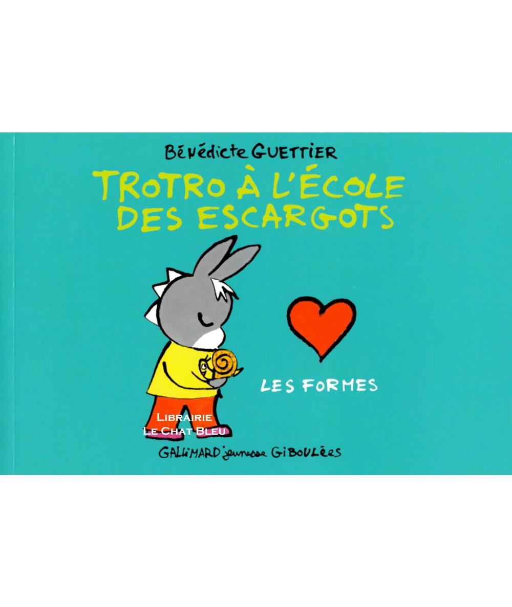 Trotro à l'école des escargots : Les formes (Bénédicte Guettier) - Livre Gallimard Jeunesse
