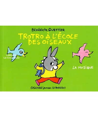 Trotro à l'école des oiseaux : La musique (Bénédicte Guettier) - Livre Gallimard Jeunesse
