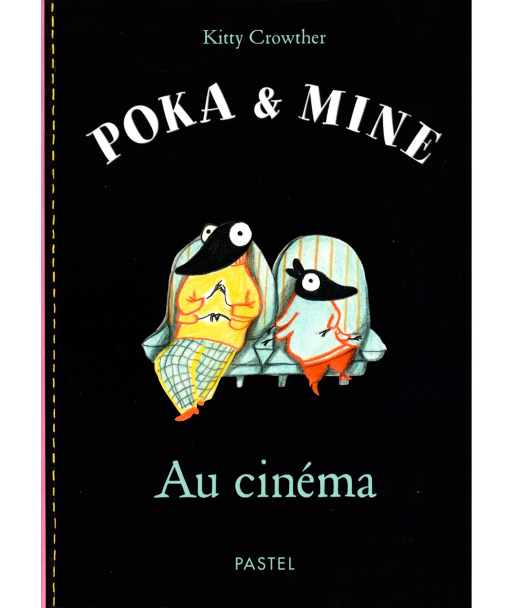 Poka & Mine : Au cinéma (Kitty Crowther) - Collection Pastel - L'école des loisirs