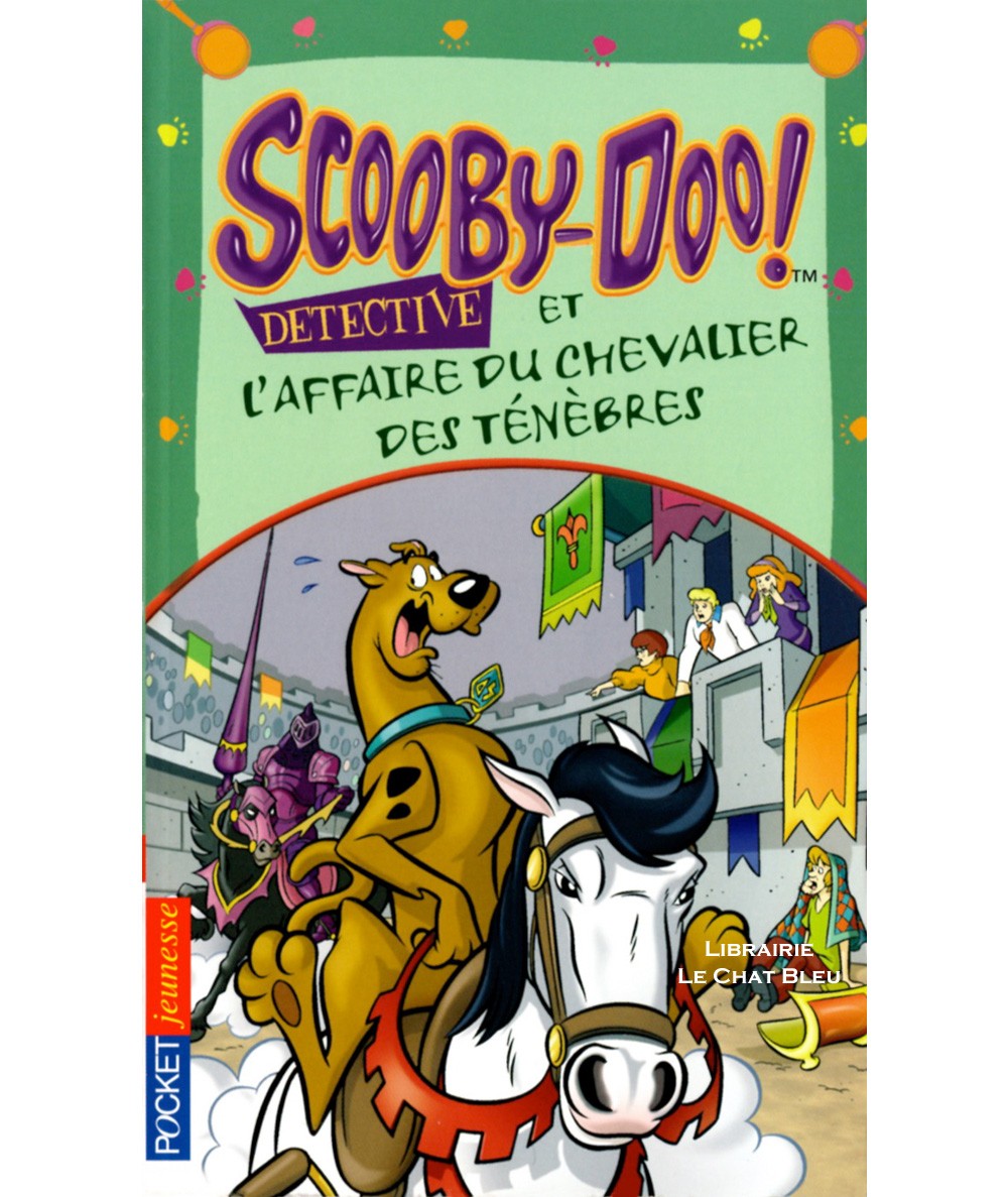 Scooby-Doo détective et l'affaire du chevalier des ténèbres (James Gelsey) - Pocket jeunesse N°1984