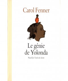 Le génie de Yolonda (Carol Fenner) - Collection Neuf - L'école des loisirs