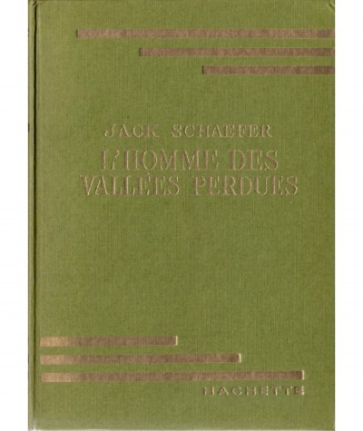 L'homme des vallées perdues (Jack Schaefer) - Bibliothèque verte - Hachette