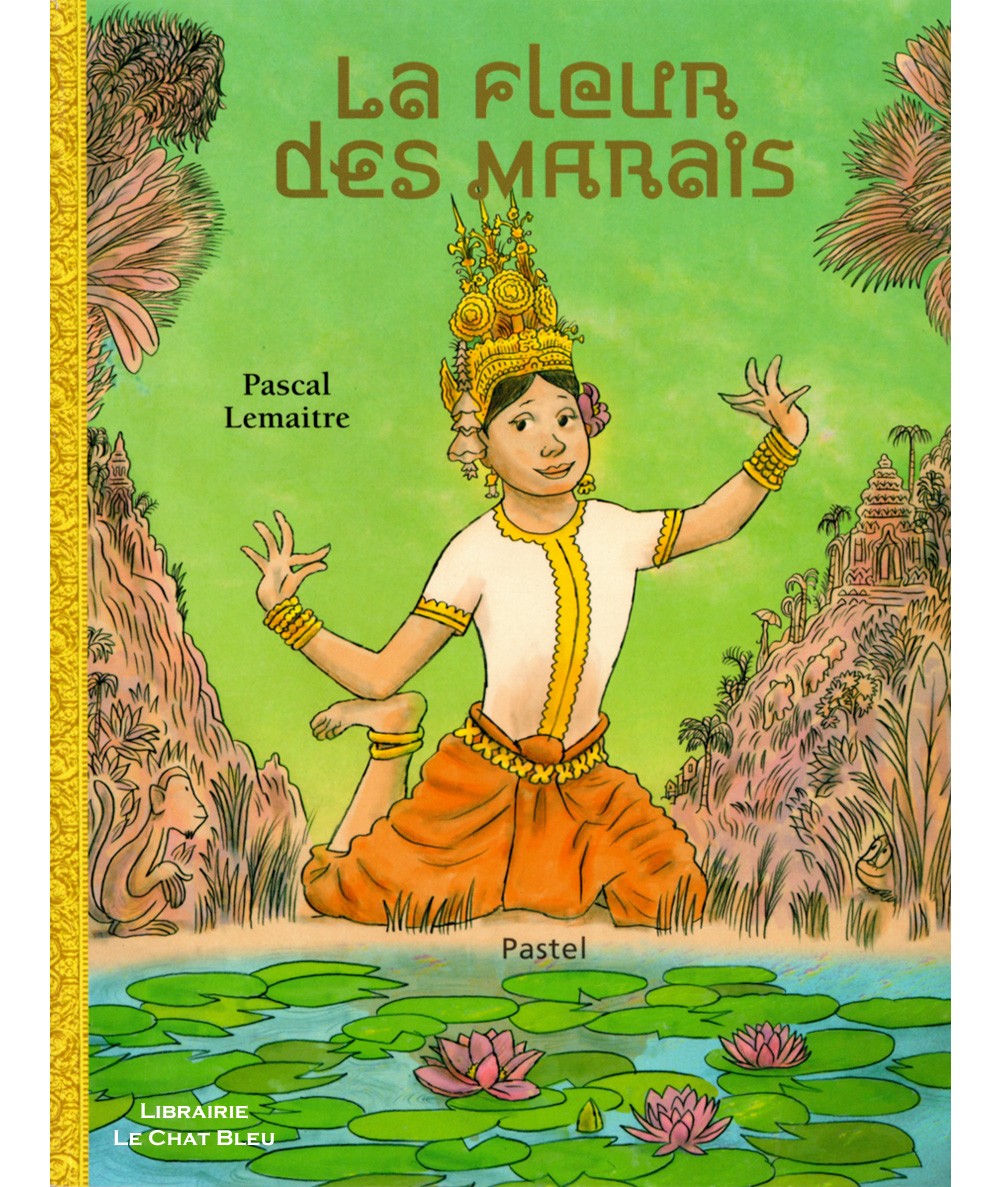 La fleur des marais (Pascal Lemaitre) - Collection Pastel - L'école des loisirs