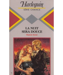 La nuit sera douce (Sharon Stone) - Harlequin Série chance N° 86