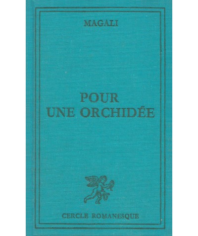 Pour une orchidée (Magali) - Le Cercle Romanesque - Librairie Tallandier
