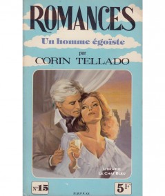 Un homme égoïste (Corin Tellado) - Romances N° 15
