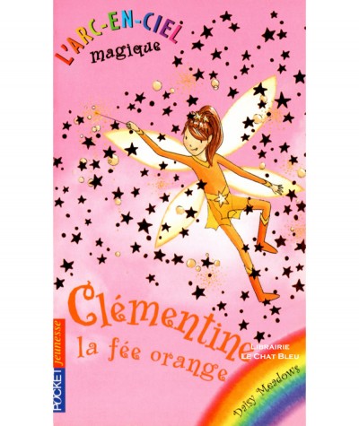 L'arc-en-ciel magique T2 : Clémentine la fée orange (Daisy Meadows) - Pocket jeunesse N° 1431