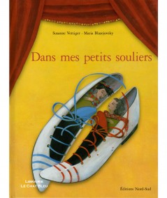 Dans mes petits souliers (Susanne Vettiger, Maria Blazejovsky) - Editions Nord-Sud