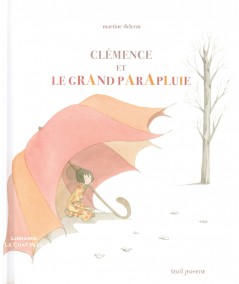 Clémence et le grand parapluie (Martine Delerm) - SEUIL Jeunesse