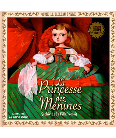 La Princesse des Ménines (Sophie de la Villefromoit) - Album SEUIL Jeunesse